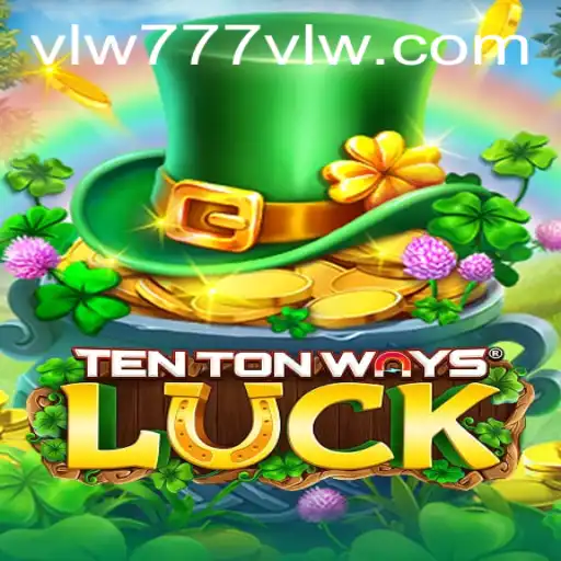 Exploring the Thrills of TenTonWaysLuck: A Game of Strategy and Fortune
